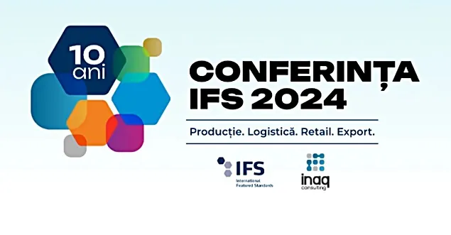 Conferința IFS 2024 - Ediția a 10-a, aniversară Aprofundarea cunoștințelor despre standardele IFS